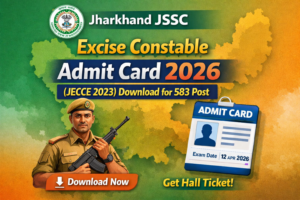 Jharkhand JSSC Excise Constable Admit Card 2026