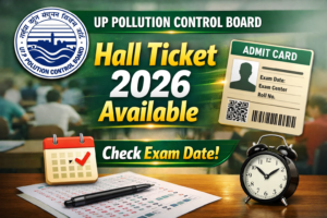 UP Pollution Control Board Hall Ticket 2026 Available : Uttar Pradesh Pollution Control Board (UPPCB) has released the official notification for the recruitment of Assistant Environmental Engineer (AEE) and Assistant Scientific Officer (ASO) posts. A total of 40 vacancies are available for eligible candidates. The online application process will be open from 28 February 2026 to 28 March 2026.
