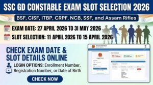 SSC GD Constable Exam Slot Selection 2026