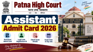 Patna High Court Assistant Admit Card 2026