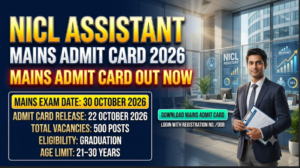 NICL Assistant Mains Admit Card 2026