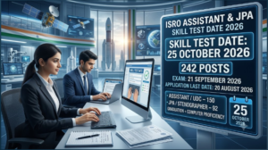 ISRO Assistant & Junior Personal Assistant Skill Test Date 2026