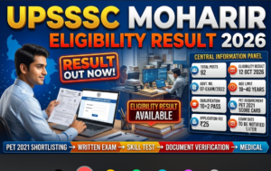UPSSSC Moharir Eligibility Result 2026