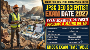 UPSC Geo Scientist Exam Date 2027