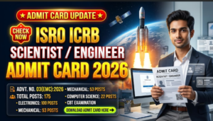 ISRO ICRB Scientist Engineer Admit Card 2026