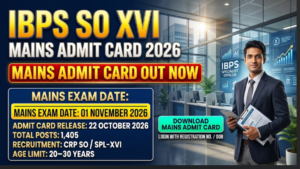 IBPS SO XVI Mains Admit Card 2026