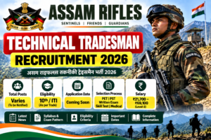 Assam Rifles Technical Tradesman Recruitment 2026