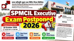 SPMCIL Executive Exam Postponed 2026